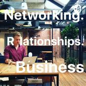 Podcast How to build great relationships to develop your business