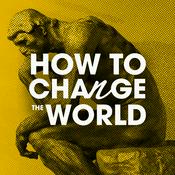 Podcast How to Change the World: The History of Invention
