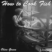 Podcast How to Cook Fish by Myrtle Reed (1874 - 1911)