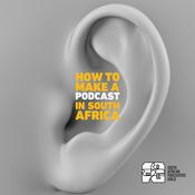 Podcast How to make a podcast in South Africa