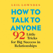 Podcast How to Talk to Anyone : 92 Little Tricks for Big Success in Relationships, Book Summary, Podcast