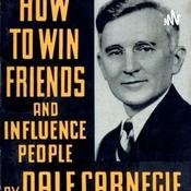 Podcast How To Win Friends And Influence People--DALE CARNEGIE