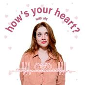 Podcast How’s Your Heart