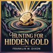 Podcast Hunting for Hidden Gold (The Hardy Boys' Adventure)