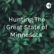 Podcast Hunting The Great State of Minnesota