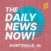 Podcast Huntsville News Today | 2 Min News | The Daily News Now!