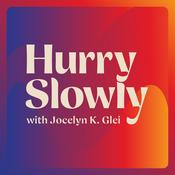 Podcast Hurry Slowly