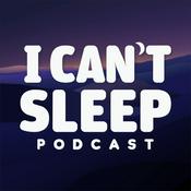 Podcast I Canβt Sleep