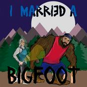 Podcast I Married A Bigfoot
