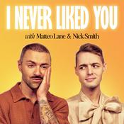 Podcast I Never Liked You