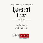 Podcast İşârâtü'l İ'caz | Bediüzzaman Said Nursi | Okuyan: İhsan Atasoy