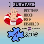 Podcast I Survived Another Week As An Disabled Aspie Podcast