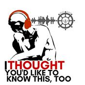 Podcast I Thought You'd Like To Know This, Too