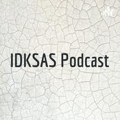 Podcast IDKSAS Podcast