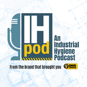 Podcast IHpod: An Industrial Hygiene Podcast