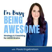 I'm Busy Being Awesome - Sustainable Productivity for ADHD