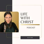 Podcast Life with Christ