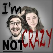 Podcast I’m Not Crazy