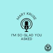 Podcast I'm So Glad You Asked