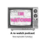 Podcast I'm Watching Podcast