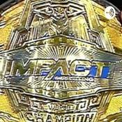 Podcast Impact Wrestling Recap