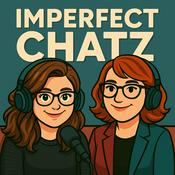 Podcast Imperfect Chatz