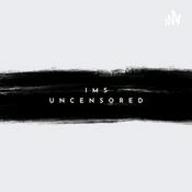 Podcast IMS UNCENSORED
