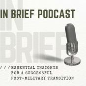 Podcast In Brief: Essential Insights for Post-Military Transition