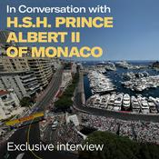 Podcast In Conversation with H.S.H. Prince Albert II of Monaco