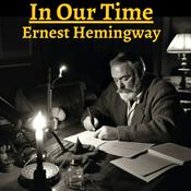 Podcast In Our Time by Ernest Hemingway