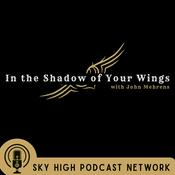 Podcast In the Shadow of Your Wings