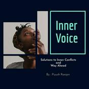 Podcast Inner Voice - Solutions To Inner Conflicts & Way Ahead