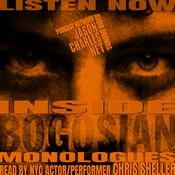 Podcast INSIDE BOGOSIAN: MONOLOGUES featuring Chris Sheller