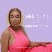 Podcast Inside Story with Koketso Naledi Motaung