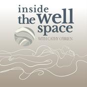 Podcast Inside the Wellspace: Women, Wellbeing, Wisdom with Cathy O'Brien