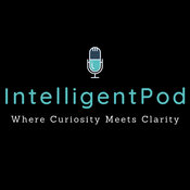 Podcast IntelligentPod: The Intelligent Pod for AI, Ethics & Human Behavior