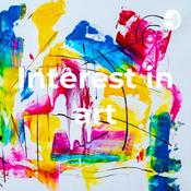 Podcast Interest in art