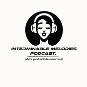 Podcast Interminable Melodies Podcast