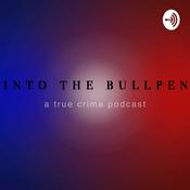 Podcast Into the Bullpen