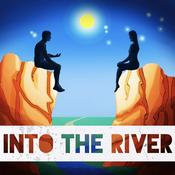 Podcast Into the River