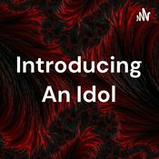 Podcast Introducing An Idol