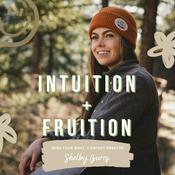 Podcast Intuition + Fruition