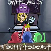 Podcast Invite Me In: A Buffy Podcast