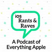 Podcast iOS Rants and Raves