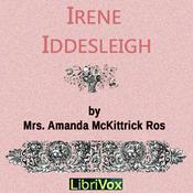 Podcast Irene Iddesleigh by Amanda McKittrick Ros (1860 - 1939)