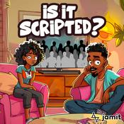 Podcast Is It Scripted?