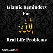 Podcast Islamic Reminders For Real Life Problems