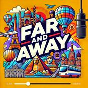 Podcast Far and Away Adventures