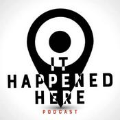 Podcast It Happened Here