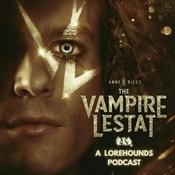 Podcast The Vampire Lestat – HorrorHounds - A Lorehounds Podcast